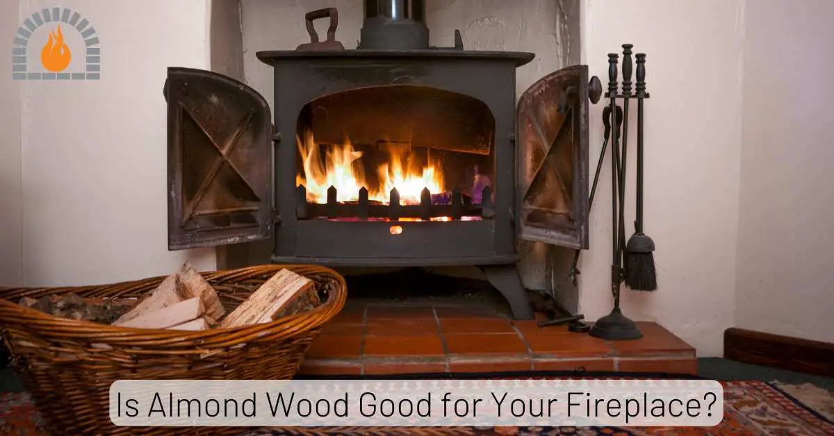 Is Almond Wood Good for Your Fireplace? (Pros & Cons)