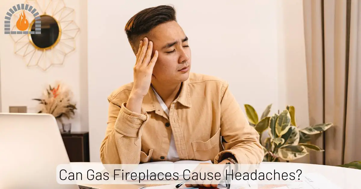 5 Reasons Gas Fireplaces Cause Headaches The Hidden Risks